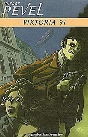 Viktoria 91 by Pierre Pevel