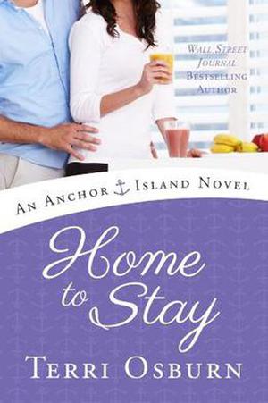 Home to Stay (Anchor Island #3)