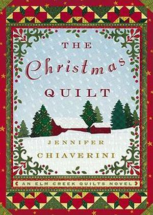 The Christmas Quilt (Elm Creek Quilts #8)