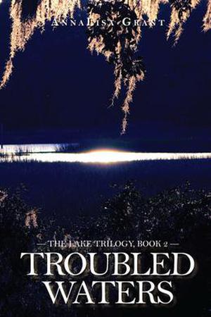 Troubled Waters (The Lake Trilogy #2)