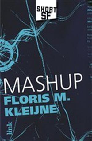 Mashup by Floris M. Kleijne