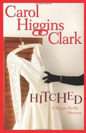 Hitched by Carol Higgins Clark