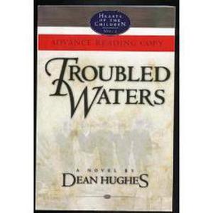 Troubled Waters by Dean Hughes