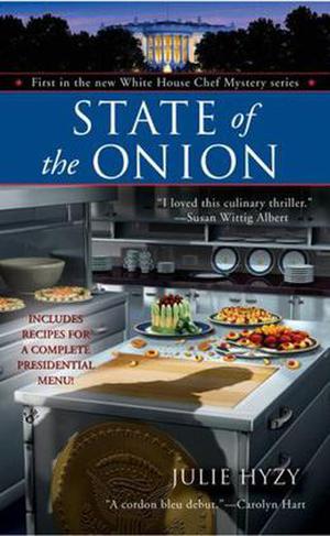State of the Onion (A White House Chef Mystery #1)