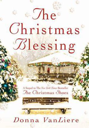 The Christmas Blessing by Donna VanLiere