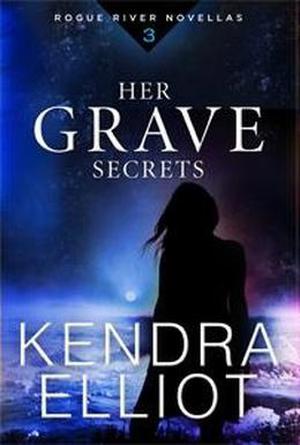 Her Grave Secrets by Kendra Elliot