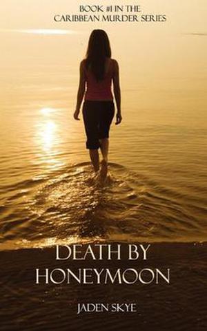 Death By Honeymoon (Caribbean Murder #1)