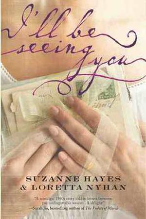 I'll Be Seeing You by Suzanne Hayes, Loretta Nyhan, Suzanne Palmieri