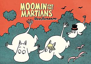 Moomin and the Martians (Moomin Comic Strip #11)