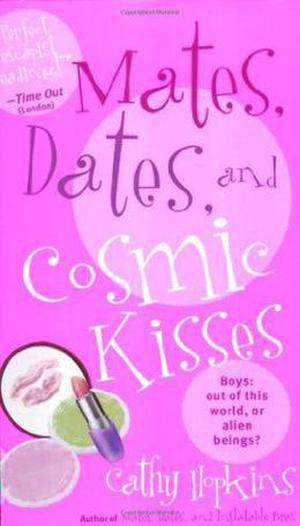 Mates, Dates, and Cosmic Kisses (Mates, Dates #2)