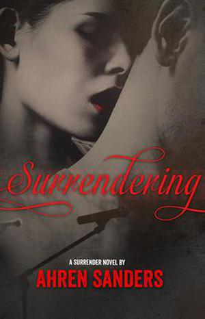 Surrendering by Ahren Sanders