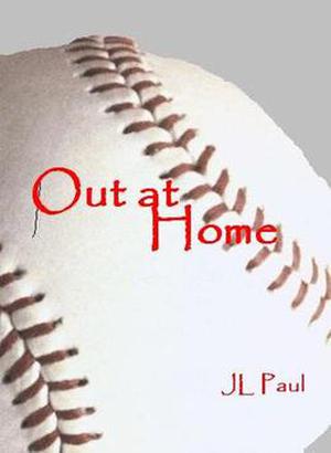 Out at Home by J.L. Paul