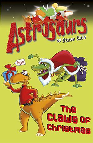 The Claws of Christmas (Astrosaurs #11)