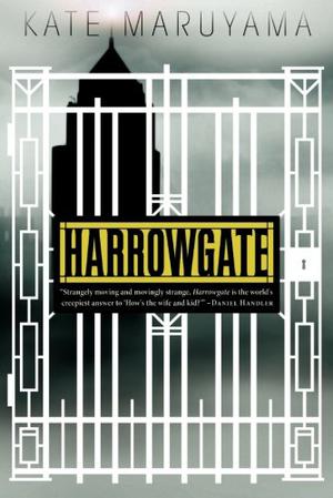 Harrowgate by Kate Maruyama