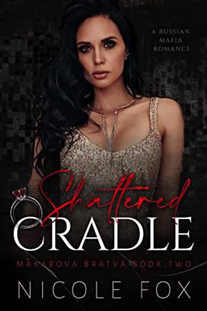 Shattered Cradle by Nicole Fox