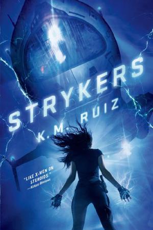 Strykers by K.M. Ruiz