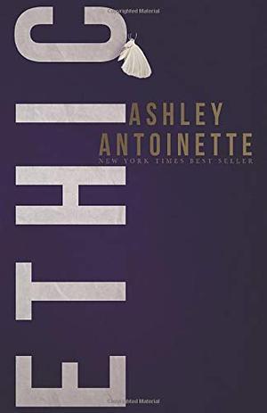 Ethic by Ashley Antoinette