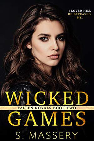 Wicked Games (Fallen Royals #2)