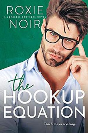 The Hookup Equation (Loveless Brothers #4)