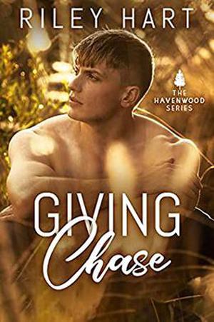 Giving Chase (Havenwood #1)