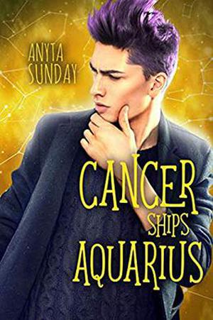Cancer Ships Aquarius (Signs of Love #5)