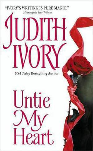 Untie My Heart by Judith Ivory