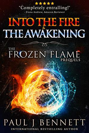 The Awakening: Into The Fire (Frozen Flame #0.5)