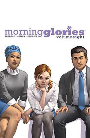 Morning Glories, Vol. 8: Rivals by Nick Spencer, Joe Eisma, Paul Little, Johnny Lowe