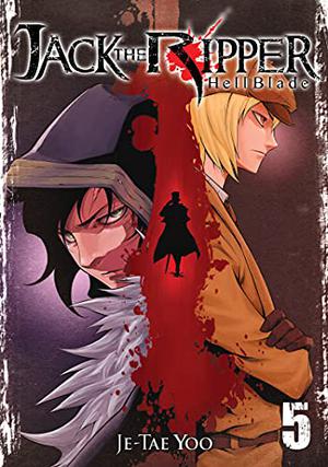 Jack the Ripper: Hell Blade Vol. 5 (Hell Blade #5)