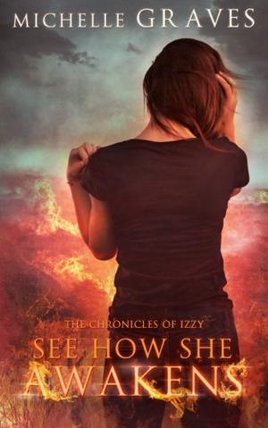See How She Awakens (The Chronicles of Izzy #4)
