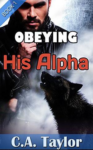 Obeying His Alpha (Obeying His Alpha #1)