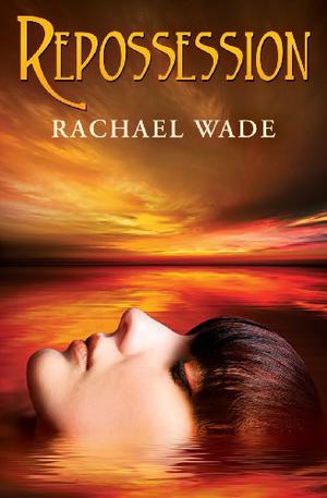 Repossession by Rachael Wade