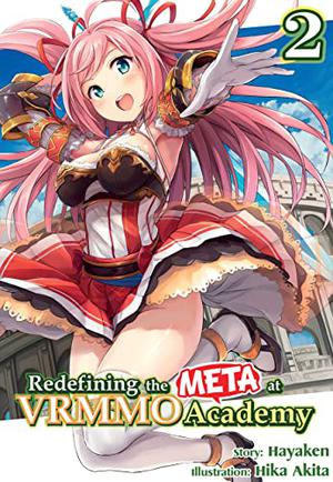 Redefining the META at VRMMO Academy Vol. 2 by Hayaken
