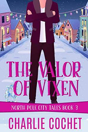 Vixen's Valor (North Pole City Tales #3)
