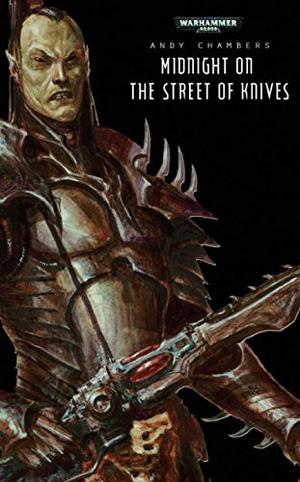 Midnight on the Street of Knives (Path of the Dark Eldar #Novella)