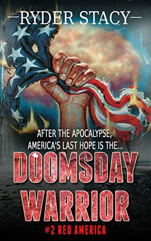 Red America (Doomsday Warrior #2)