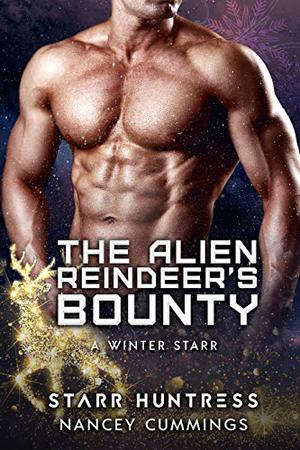 The Alien Reindeer’s Bounty (A Winter Starr #6)