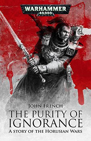 The Purity of Ignorance (The Horusian Wars #Short Story)