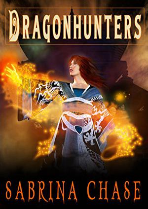 Dragonhunters by Sabrina Chase