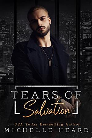 Tears of Salvation (St. Monarch's Academy, #5) by Michelle Heard