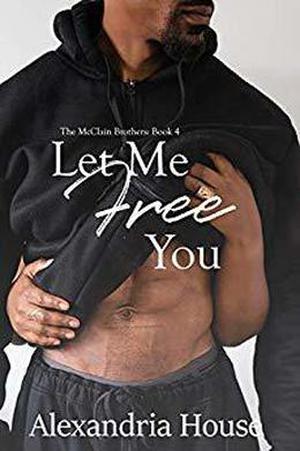 Let Me Free You (McClain Brothers #4)