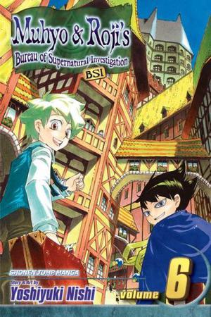 Muhyo  Roji's Bureau of Supernatural Investigation, Vol. 6 (Muhyo & Roji's Bureau of Supernatural Investigation #6)
