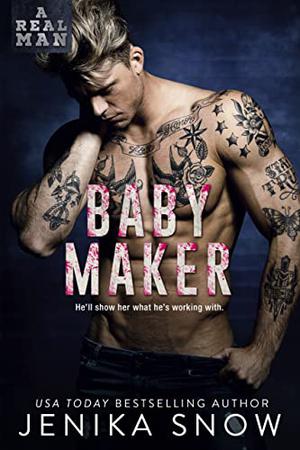 Baby Maker (A Real Man #17)