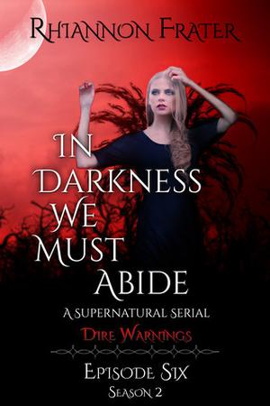 Dire Warnings by Rhiannon Frater