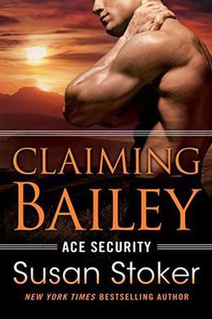 Claiming Bailey (Ace Security #3)