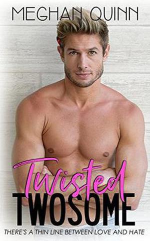 Twisted Twosome by Meghan Quinn