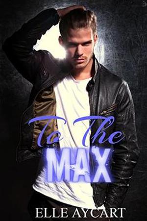 To the Max (Bowen Boys #3)