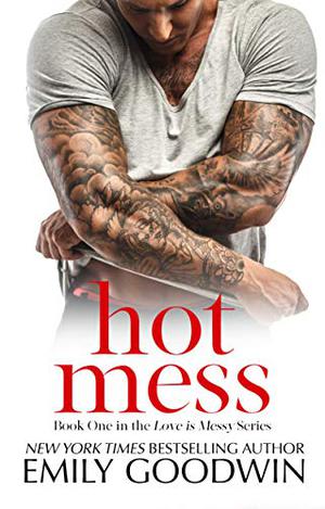 Hot Mess by Emily Goodwin