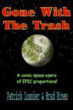 Gone With The Trash by Patrick Lussier, Brad Rines