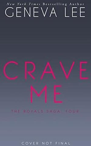 Crave Me (Royals Saga #4)